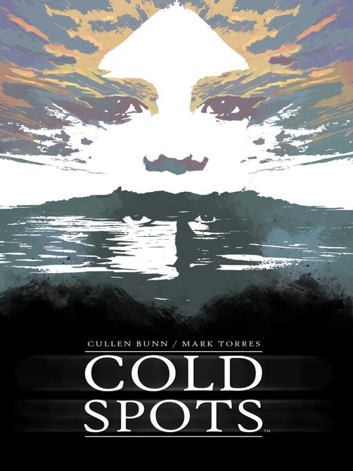 Title details for Cold Spots by Cullen Bunn - Available